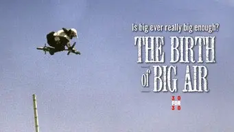 The Birth of Big Air
