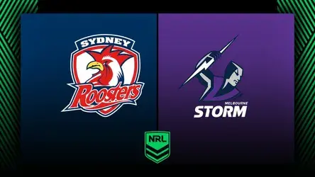 Sydney Roosters vs Melbourne Storm